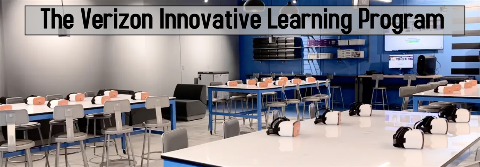 The Verizon Innovative Learning Program The Verizon Innovative Learning Program
